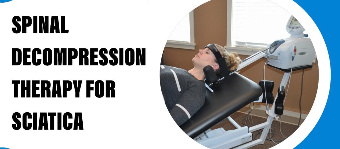 Spinal Decompression Therapy For Sciatica