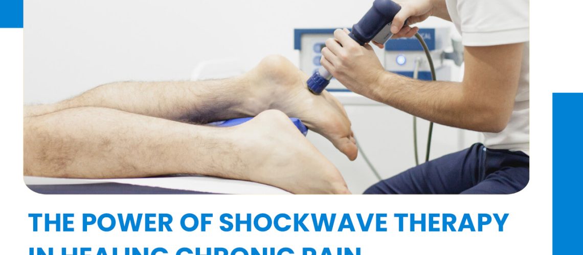 Shockwave Therapy in Healing Chronic Pain