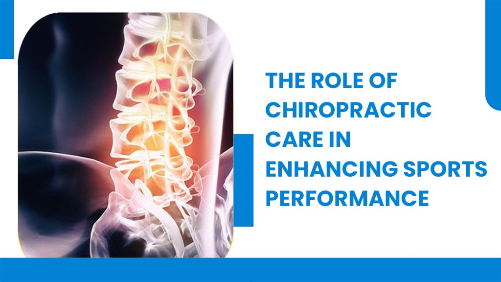 Chiropractic Care In Enhancing Sports Performance