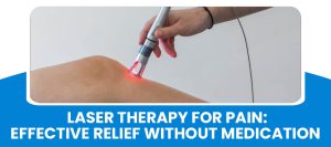 Laser Therapy For Pain