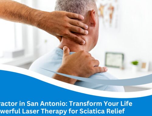 Chiropractor In San Antonio: Transform Your Life With Powerful Laser Therapy For Sciatica Relief
